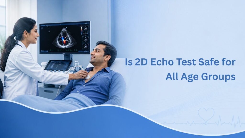 Is 2D Echo Test Safe for All Age Groups showing a cardiologist performing a heart ultrasound examination in a modern diagnostic clinic