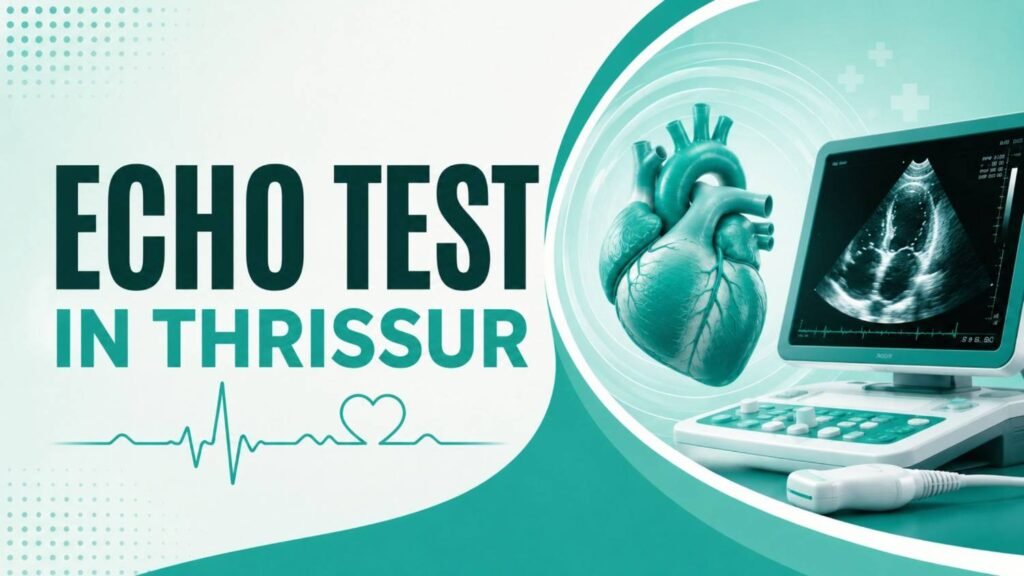 Echo Test in Thrissur feature image illustrating a cardiac ultrasound scan with an echocardiography machine, anatomical heart model, and ECG waveform representing heart function assessment.